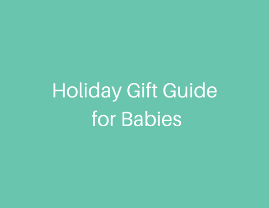 Holiday Gift Guide for Babies