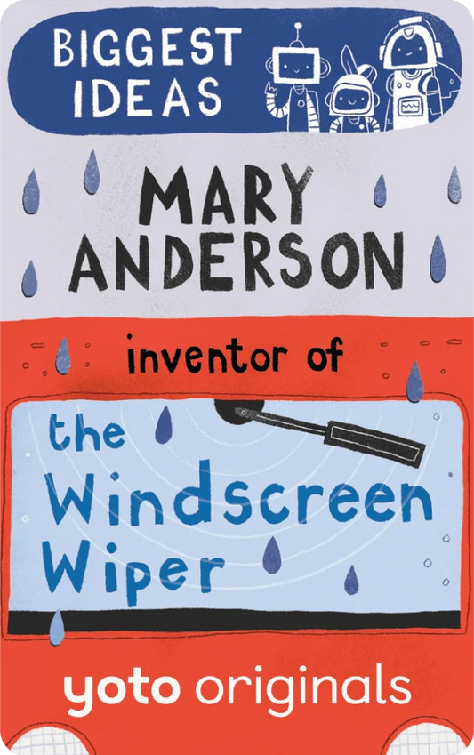 Biggest Ideas: Mary Anderson Inventor of the Windshield Wiper - Audiobook Card Yoto Lil Tulips