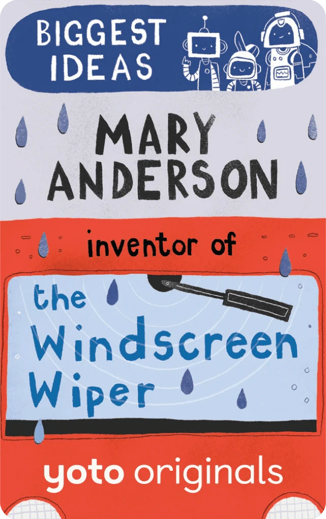 Biggest Ideas: Mary Anderson Inventor of the Windshield Wiper - Audiobook Card Yoto Lil Tulips