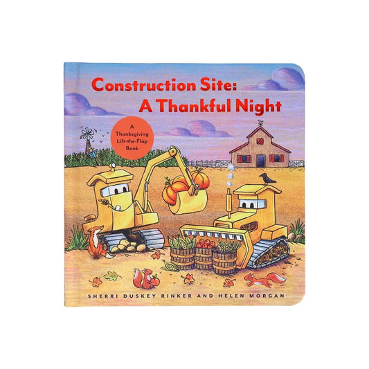Construction Site: A Thankful Night Chronicle Books Lil Tulips