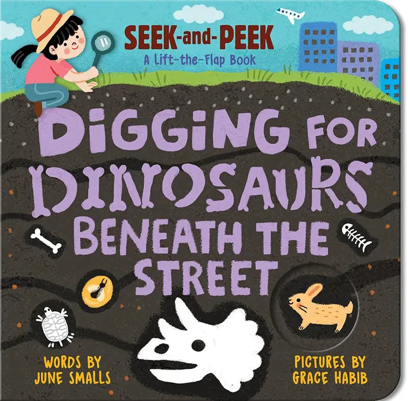 Digging For Dinosaurs: Beneath the Street Board Book SourceBooks Lil Tulips