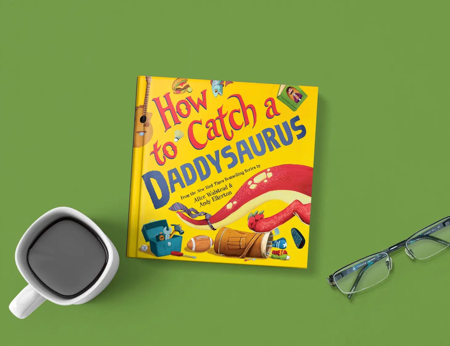 How to Catch a Daddysaurus SourceBooks Lil Tulips