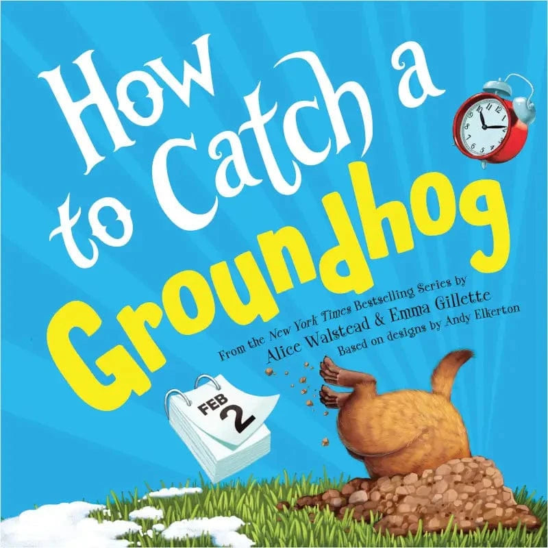 How To Catch A Groundhog SourceBooks Lil Tulips