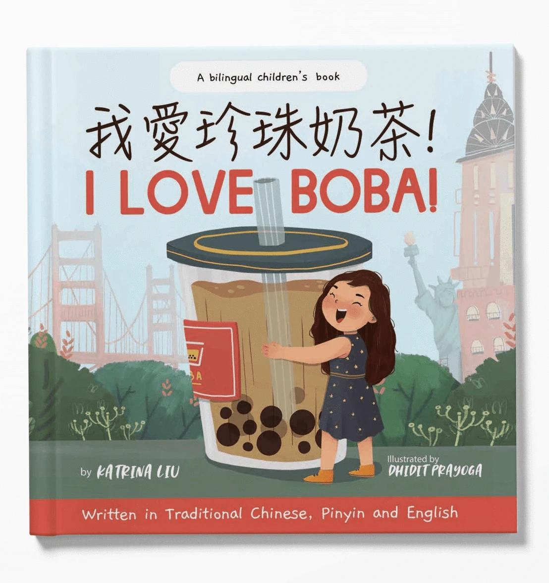 I Love Boba! - the First Children's Book About Bubble Tea (Bilingual -Traditional Chinese with Pinyin and English) Lychee Press Lil Tulips