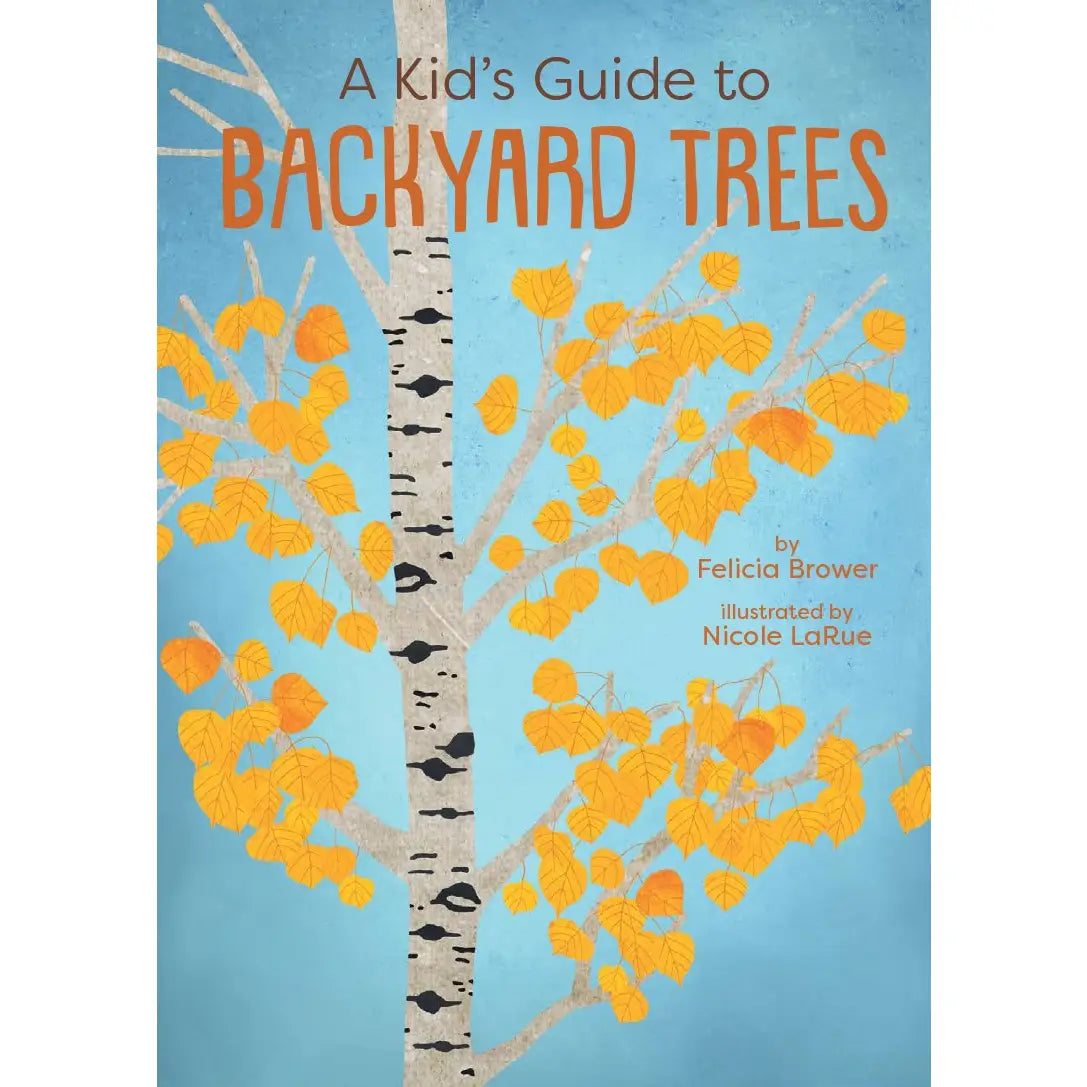 Kid’S Guide To Backyard Trees Gibbs-Smith Lil Tulips
