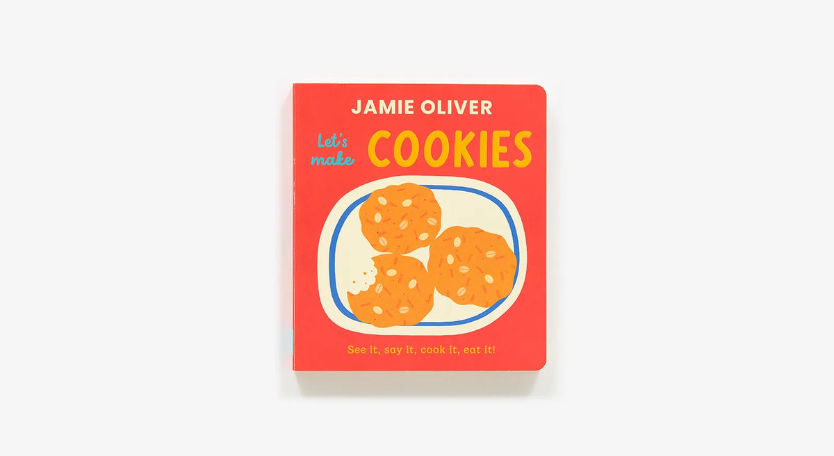 Let's Make Cookies: See It, Say It, Cook It, Eat It! Abrams Lil Tulips