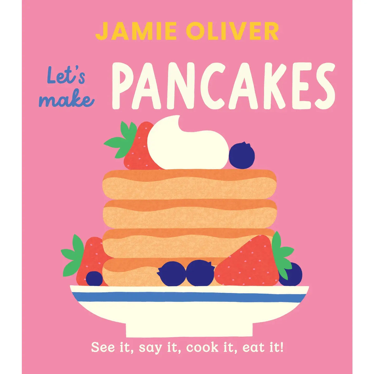 Let's Make Pancakes: See It, Say It, Cook It Abrams Lil Tulips