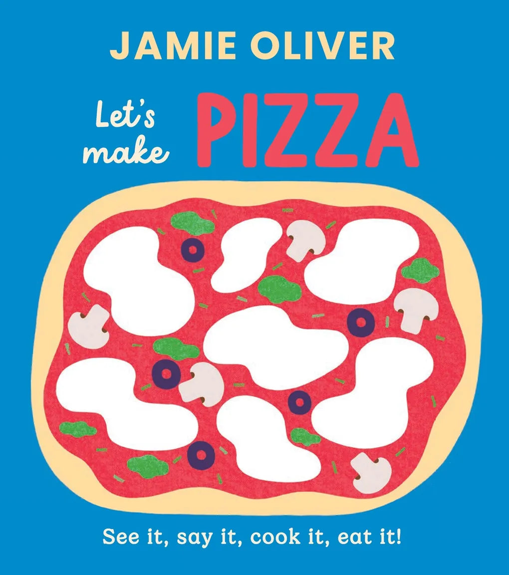 Let's Make Pizza: See It, Say It, Cook It, Eat It! Abrams Lil Tulips