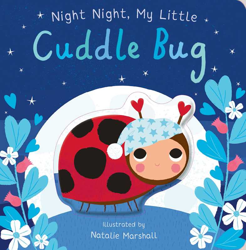Night Night, My Little Cuddle Bug By Simon & Schuster Lil Tulips
