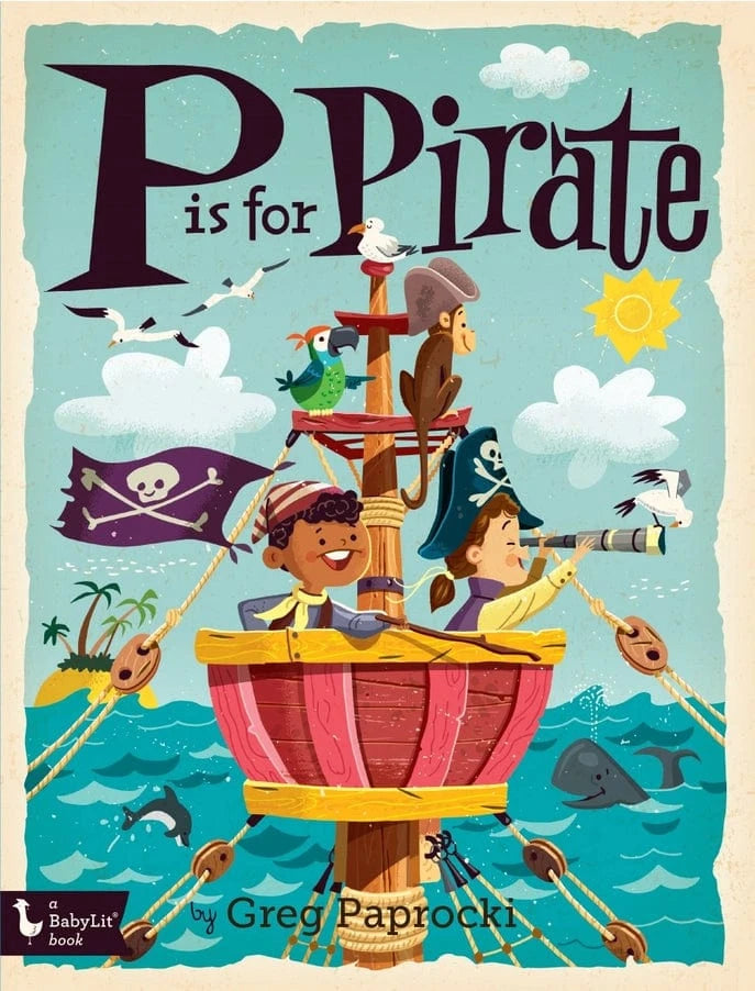 P Is For Pirate: Alphabet Board Book Babylit Lil Tulips