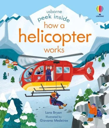 Peek Inside How A Helicopter Works Harper Collins Childrens Lil Tulips