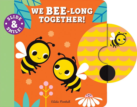 Slide and Smile: We Bee-Long Together! Board Book SourceBooks Books Lil Tulips