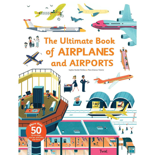 Ultimate Book of Airplanes and Airports Chronicle Books Lil Tulips