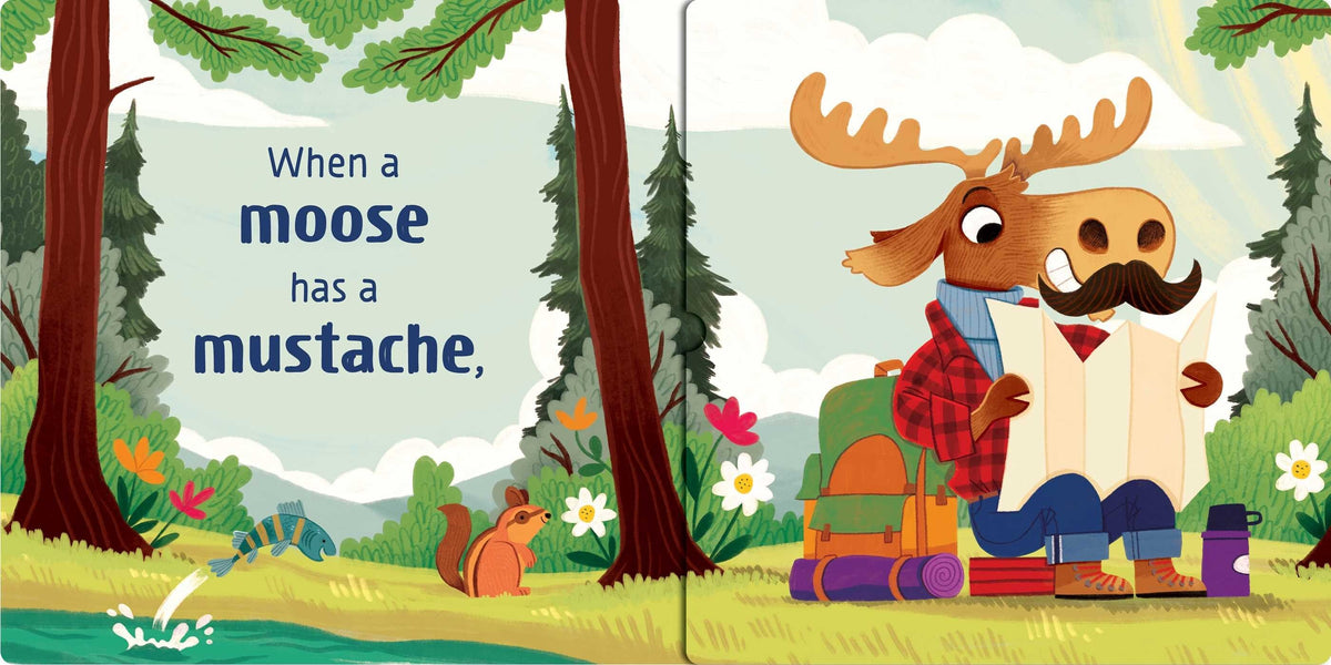 When a Moose Has a Mustache Board Book Gibbs-Smith Lil Tulips