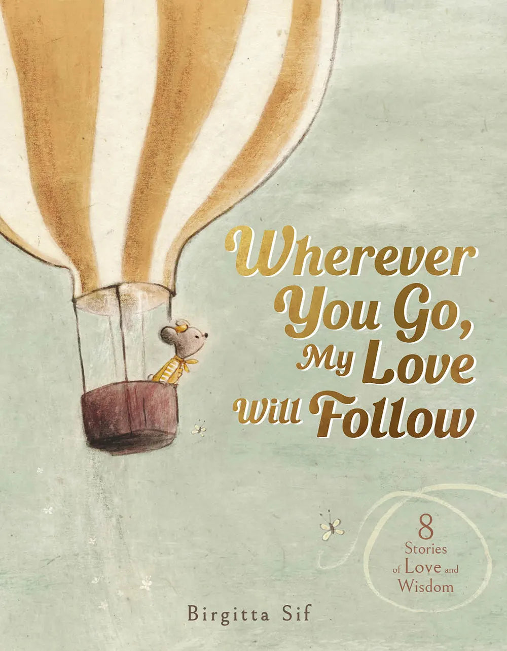 Wherever You Go, My Love Will Follow Abrams Lil Tulips