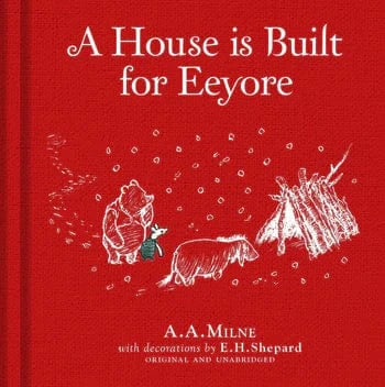 Winnie-The-Pooh: A House Is Built For Eeyore Harper Collins Childrens Lil Tulips