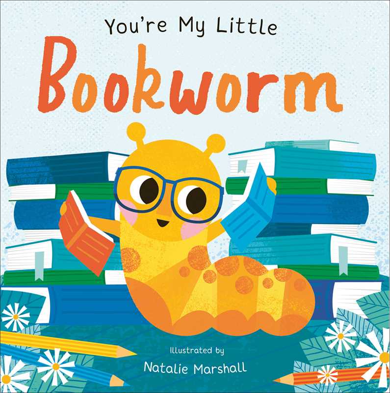 You're My Little Bookworm Simon & Schuster Lil Tulips