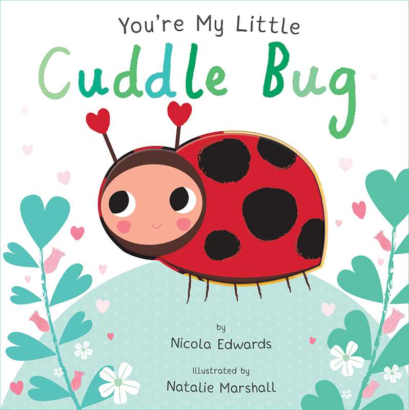 You're My Little Cuddle Bug Simon & Schuster Lil Tulips