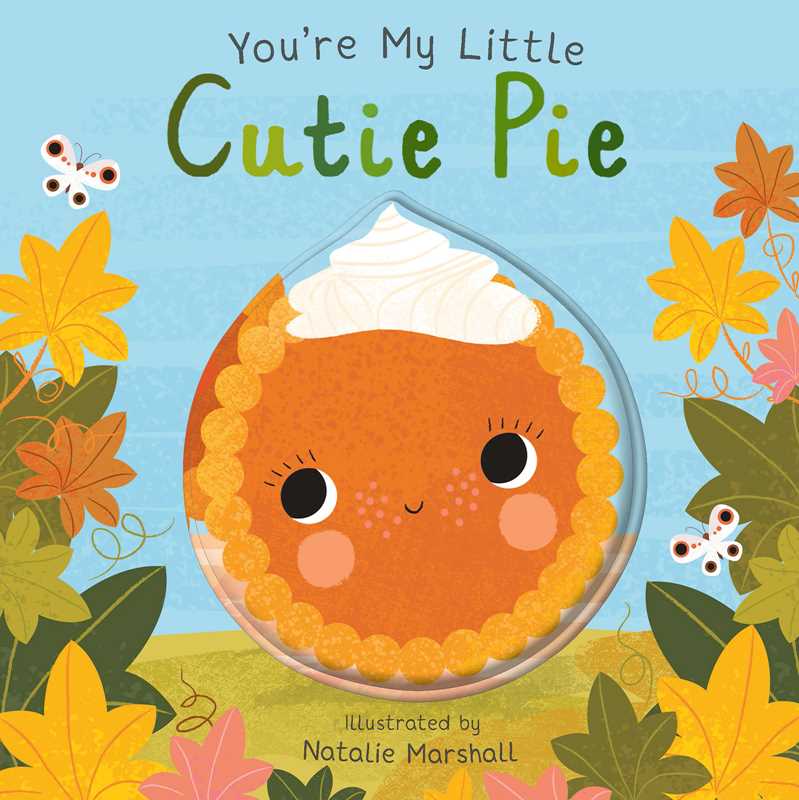 You're My Little Cutie Pie Simon & Schuster Lil Tulips