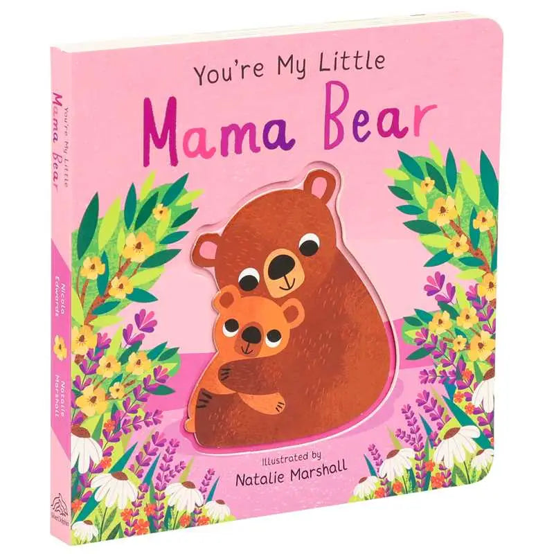You're My Little Mama Bear Simon & Schuster Lil Tulips