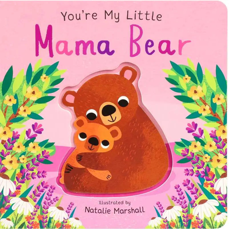 You're My Little Mama Bear Simon & Schuster Lil Tulips