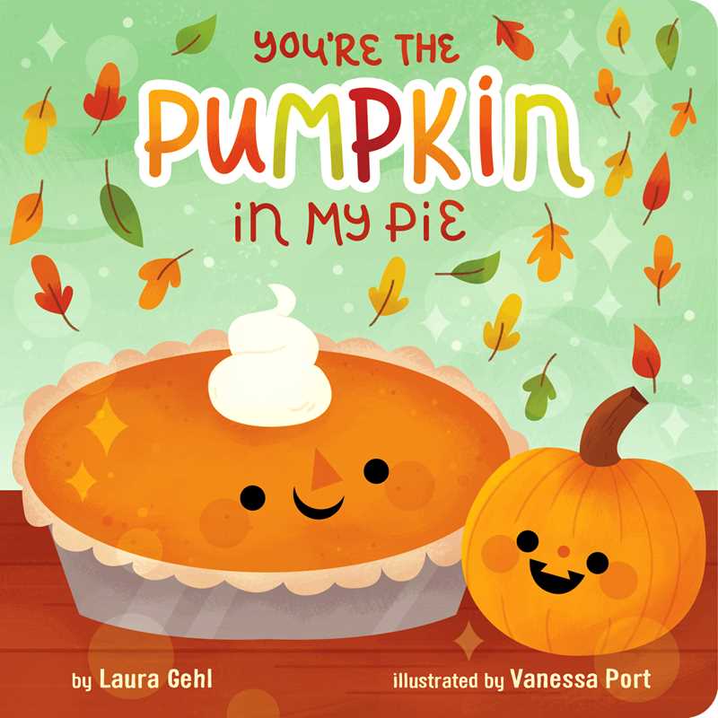 You're the Pumpkin in My Pie Simon & Schuster Lil Tulips