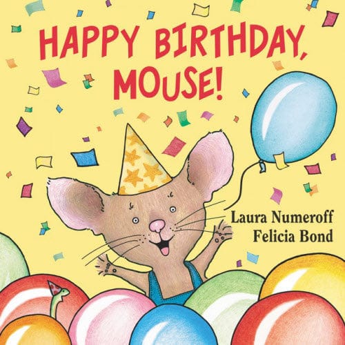 Happy Birthday, Mouse! Harper Collins Childrens Lil Tulips