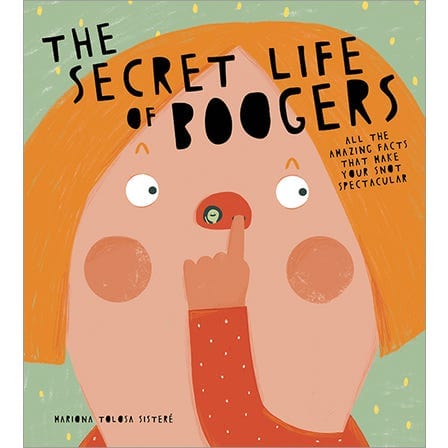 The Secret Life of Boogers SourceBooks Lil Tulips