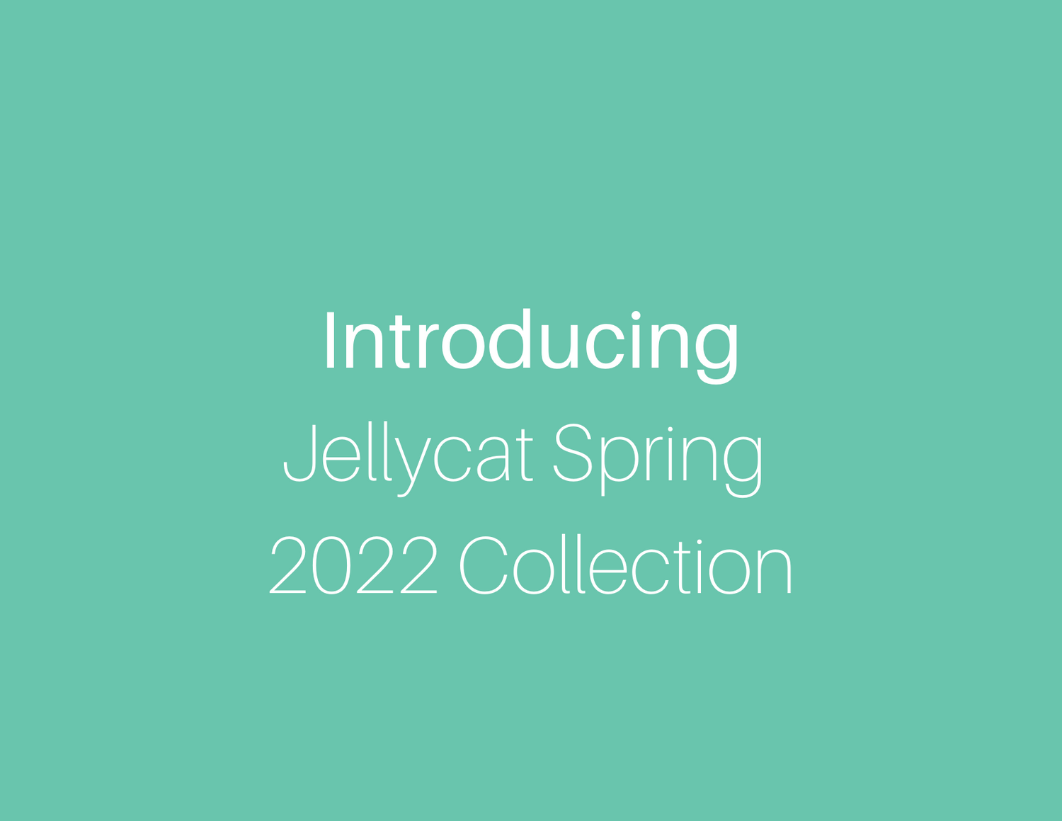 Introducing the Jellycat Spring 2022 Collection!