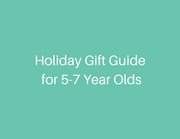 Holiday Gift Guides for the 5-7 Year Olds