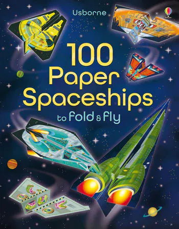 100 Paper Spaceships To Fold and Fly Harper Collins Childrens Lil Tulips