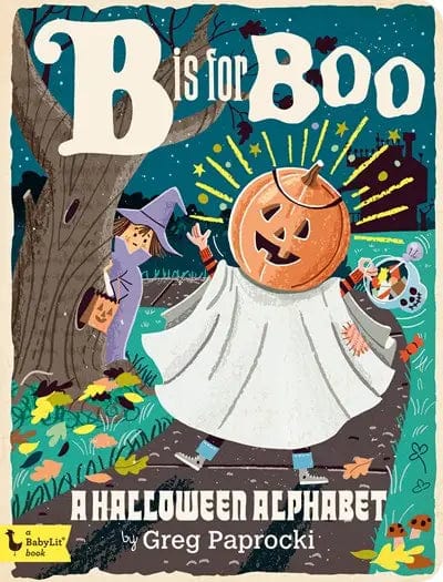 B is for Boo: A Halloween Alphabet Babylit Lil Tulips
