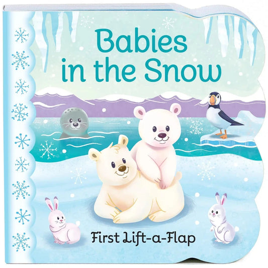 Babies in the Snow Lift-A-Flap Board Book Cottage Door Press Lil Tulips