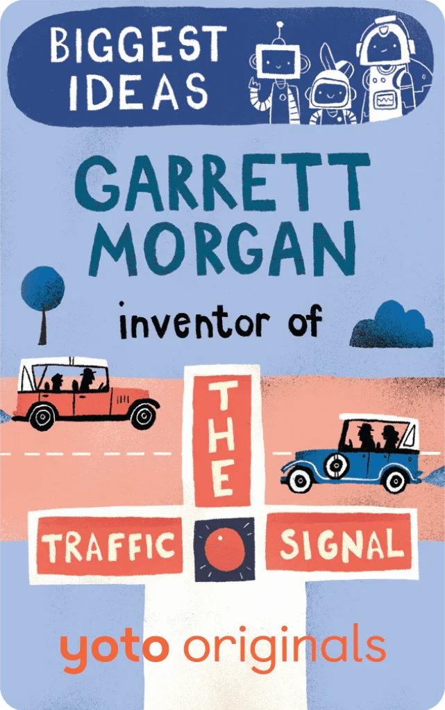 Biggest Ideas: Garrett Morgan Inventor of the Traffic Signal - Audiobook Card Yoto Lil Tulips