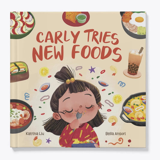 Carly Tries New Foods - A Foodie Book For Picky Eaters Lychee Press Lil Tulips