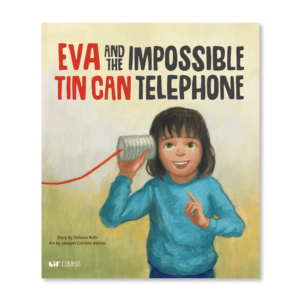 Eva and the Impossible Tin Can Telephone Lil' Libro Lil Tulips
