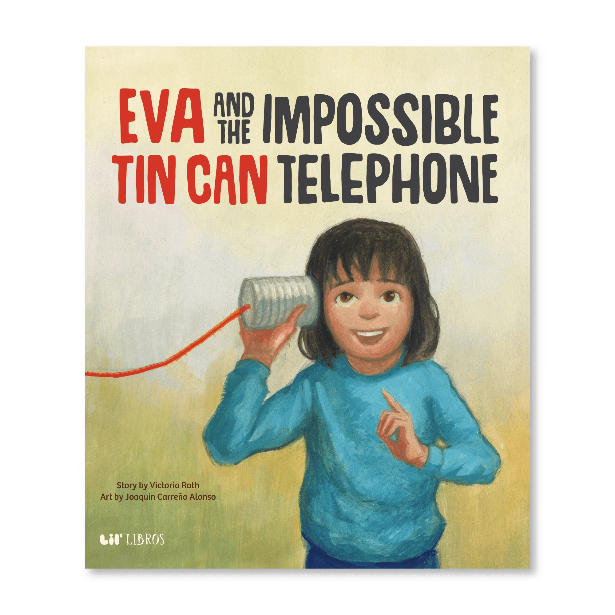 Eva and the Impossible Tin Can Telephone Lil' Libro Lil Tulips