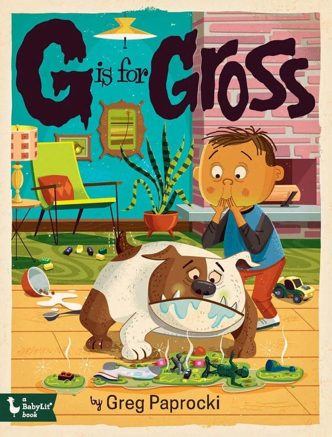 G Is For Gross: An Alphabet Book Babylit Lil Tulips