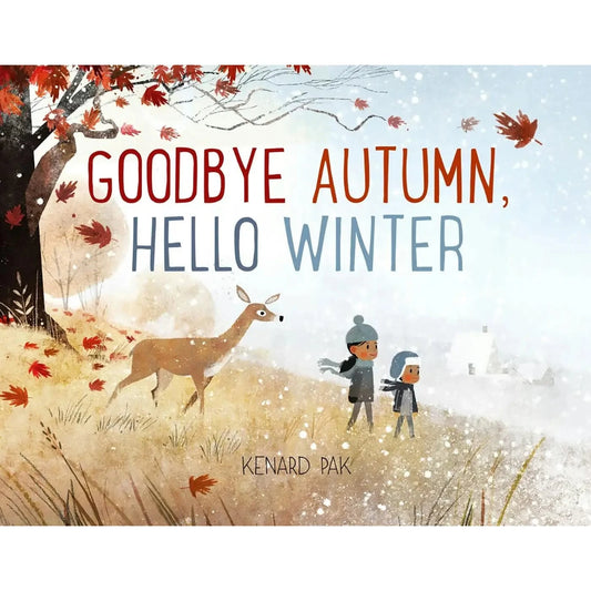 Goodbye Autumn, Hello Winter Macmillan Publishers Lil Tulips