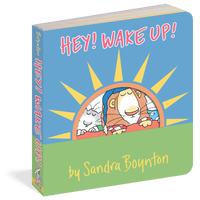 Hey! Wake Up! Sandra Boynton Books Lil Tulips