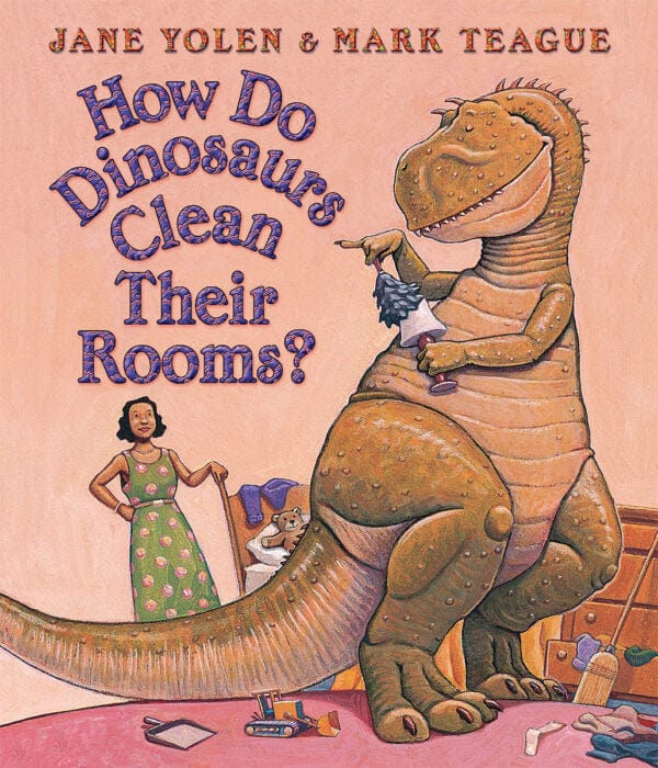 How Do Dinosaurs Clean Their Rooms? Scholastic Lil Tulips