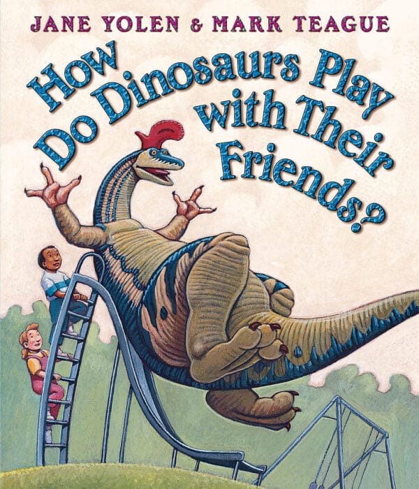 How Do Dinosaurs Play with Their Friends? Scholastic Lil Tulips