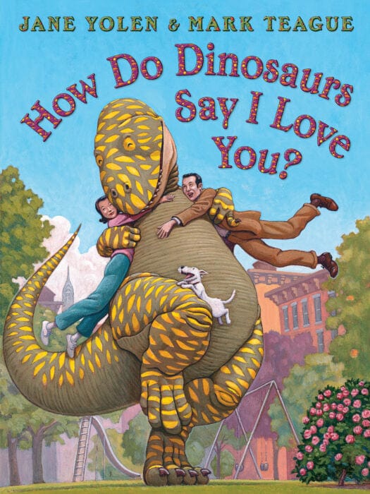 How Do Dinosaurs Say I Love You? Scholastic Lil Tulips