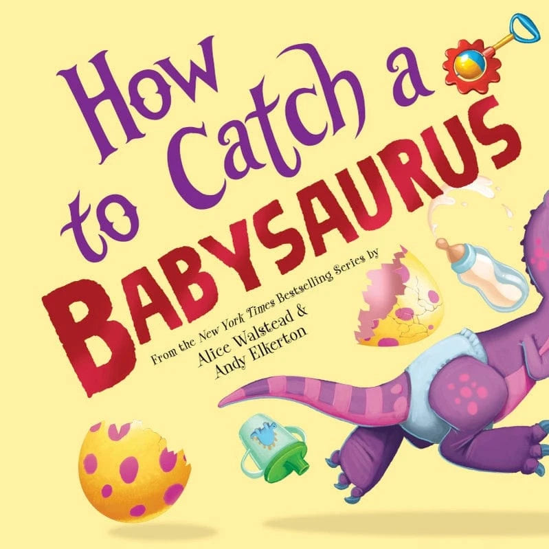How To Catch A Babysaurus SourceBooks Lil Tulips