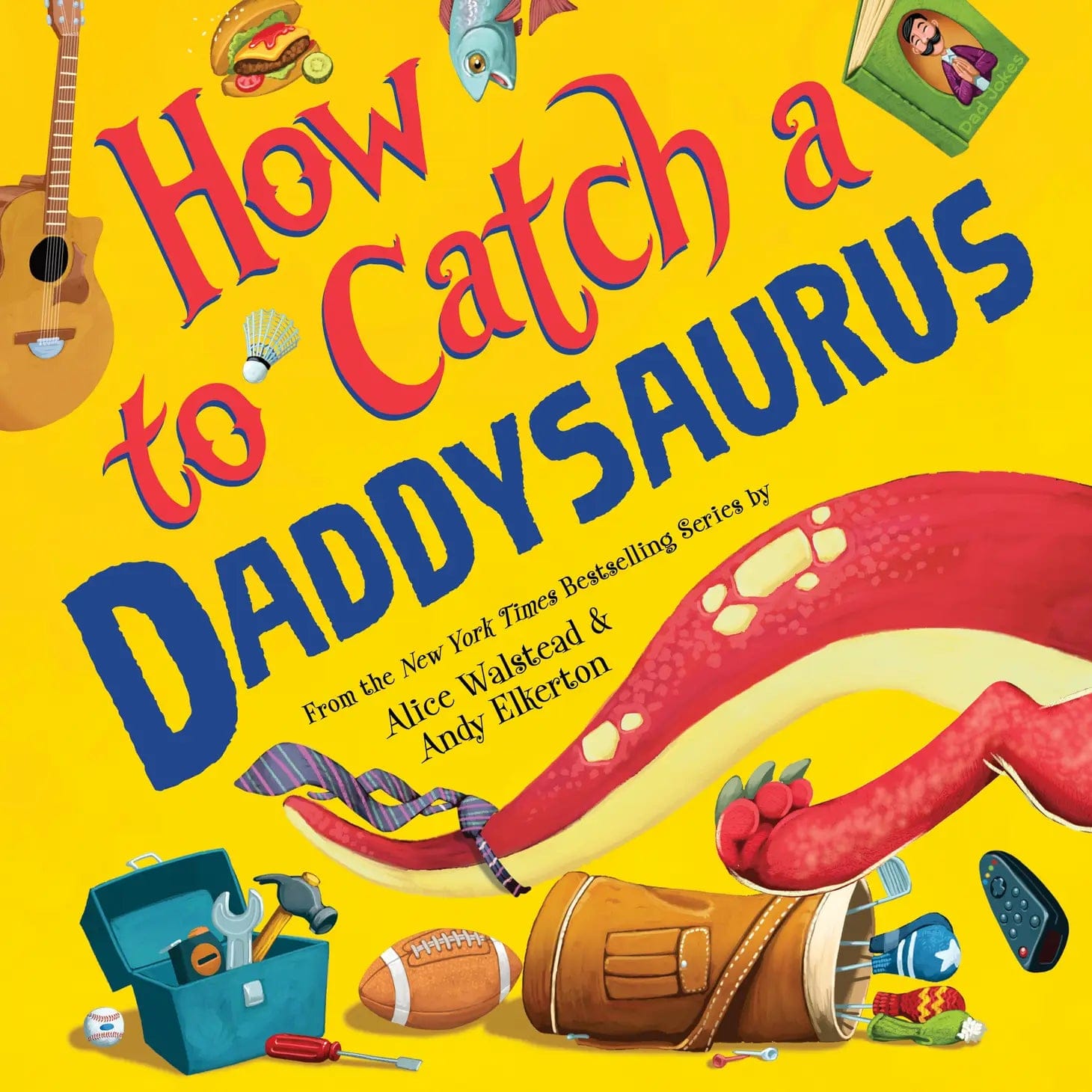 How to Catch a Daddysaurus SourceBooks Lil Tulips