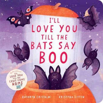 I'll Love You Till the Bats Say Boo - Board Book Harper Collins Childrens Lil Tulips