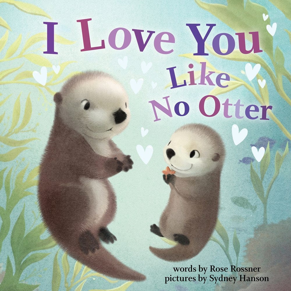 I Love You Like No Otter SourceBooks Lil Tulips