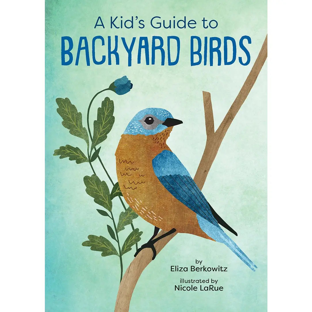 A Kid's Guide to Backyard Birds book cover
