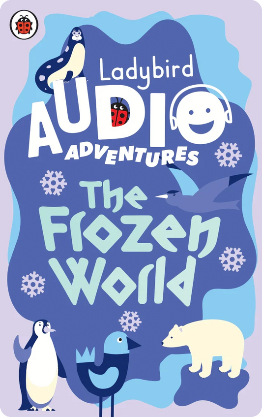 Ladybird Audio Adventures: The Frozen World- Audiobook Card Yoto Lil Tulips