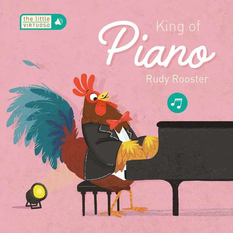 Little Virtuoso King of Piano Rudy Rooster Simon & Schuster Lil Tulips